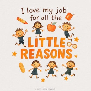 Amo il mio lavoro per tutti i piccoli motivi PNG, apprezzamento per gli insegnanti PNG, design per il ritorno a scuola, maglietta carina per insegnanti, download digitale