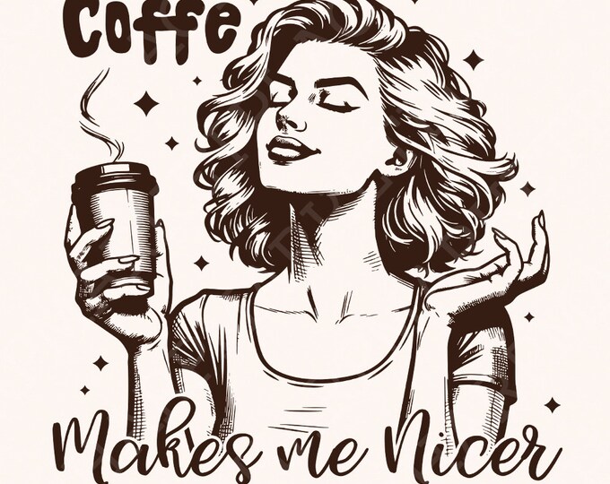 Coffee Makes Me Nicer PNG, Snarky Sarcastic Adult Humor, Trendy Womens Retro, Tired Pig, Funny Tee, Girly Shirt, Hoodie, Relatable