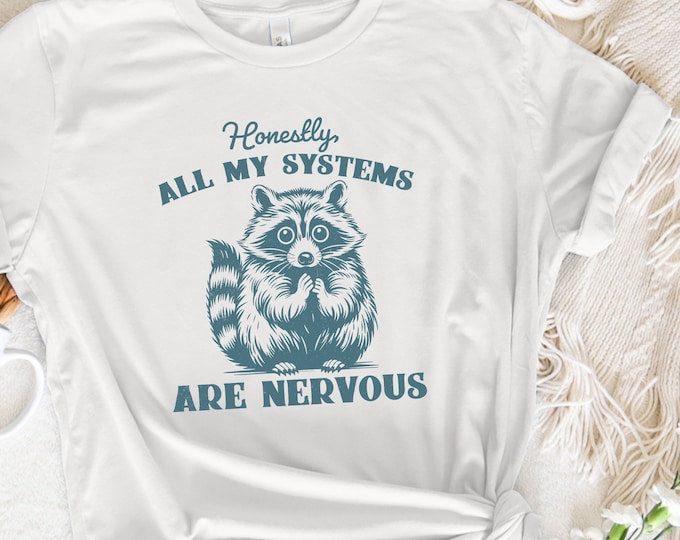 Honestly All My Systems Are Nervous PNG, Retro 90s Sarcastic Raccoon, Funny Trash Panda, Self Care, Vintage Meme Design, Instant Download