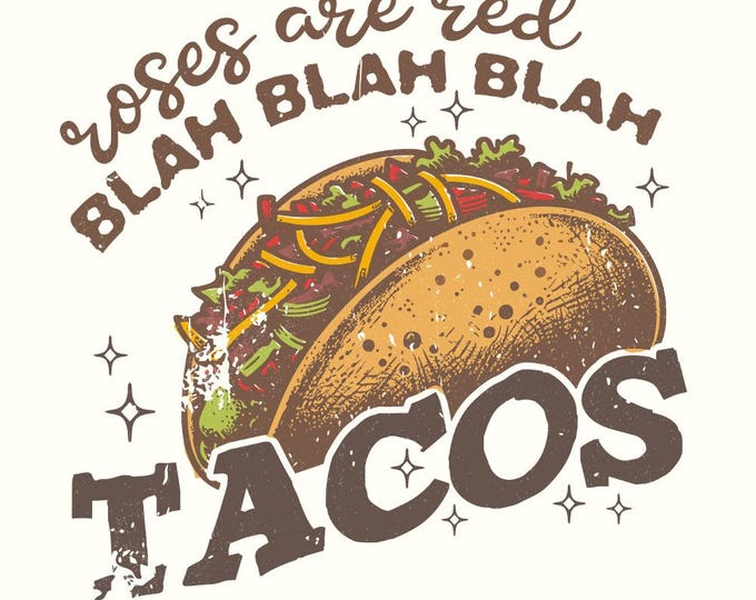 Roses Are Red png, Tacos PNG, Funny Valentines Day Sublimation Design, Taco Valentine's Day PNG, Instant Digital Download,
