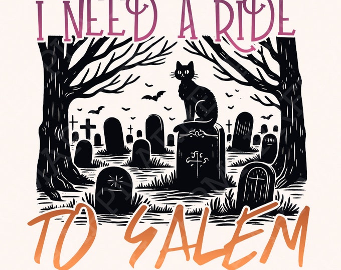 I Need a Ride to Salem Png, Halloween Cat Png, Spooky Graveyard, Witchy Design, Fun Halloween Art, Trendy Digital Download