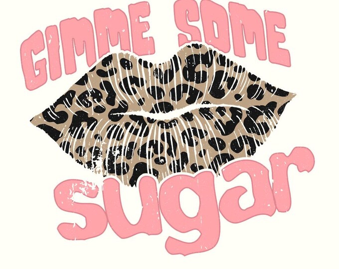 Gimme Some Sugar PNG, Valentine Sublimation Design, Leopard Print Lips, Retro Valentine Clip Art, Instant Download, Vintage Lettering