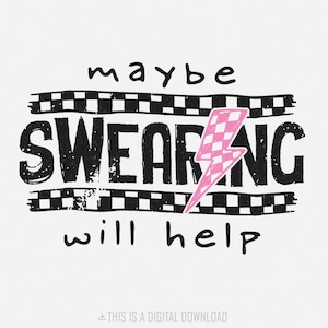 Misschien helpt vloeken Sassy Funny Mom Quotes PNG Sarcastische Humor voor T-Shirts Stickers Wall Art Instant Download