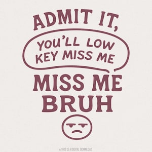 Low Key Miss Me Bruh png, grappige leraar digitale download, zomervakantie leraar humor, eindejaar, aangepaste leraar cadeau, klasdecor