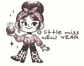 Little Miss New Year PNG, Sublimation Design, New Year Outfit Girl, New Year PNG, Cute New Year Shirt, Sublimation PNG Files