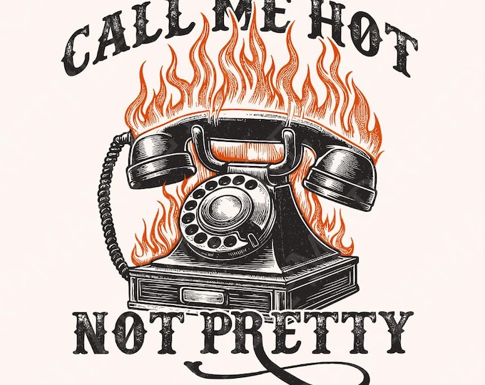 Call Me Hot Not Pretty Western Digital Download, Western PNG Designs, Sublimation png, Western PNG Files, Shirt PNG Designs, Trending