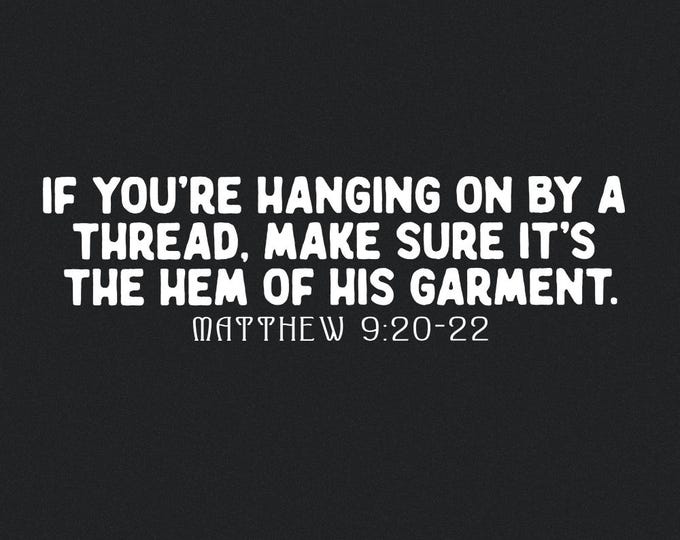 Hem of His Garment PNG, Christian Shirt PNG, Matthew Bible Verse, Faith Shirt Design, Scripture PNG, Encouragement Scripture, Inspirational