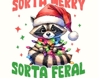 Sorta Santa Sorta Feral PNG, Christmas png, Christmas shirt png, Santa png, Merry Christmas png, Retro Christmas png, Funny Christmas