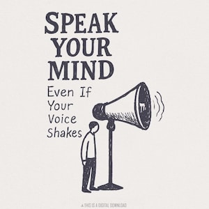 Esprimi la tua opinione anche se la voce trema PNG, citazioni motivazionali, salute mentale PNG, citazioni motivazionali artistiche, design di PNG per l'empowerment