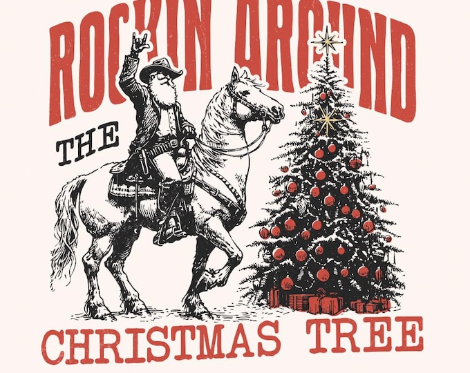 Rockin Around the Christmas Tree PNG, Instant Download, Sublimation Design, Retro Christmas PNG, Country Christmas, Vintage Christmas PNG