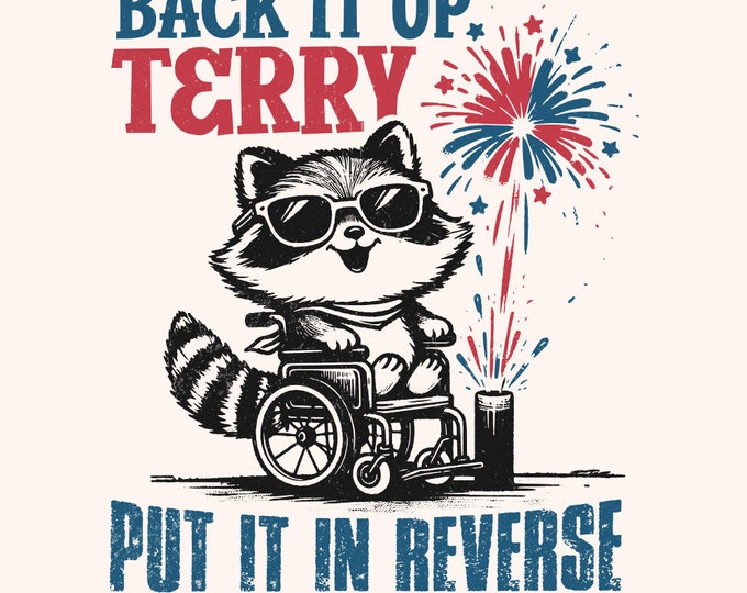 Retro 4th of July PNG, Back It Up Terry PNG, Independence Day USA 1776, American Flag Patriotic Design, Funny Sublimation Instant Download
