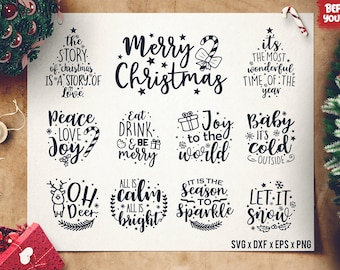 Christmas Sayings SVG - Merry Christmas SVG - Oh Deer SVG - Baby it's cold outside svg - Let it snow svg - Eat Drink and be Merry svg Cricut