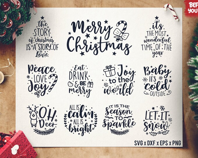 Christmas Sayings SVG - Merry Christmas SVG - Oh Deer SVG - Baby it's cold outside svg - Let it snow svg - Eat Drink and be Merry svg Cricut
