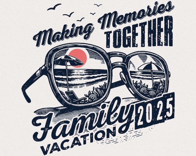 Family Vacation 2025 PNG, Summer Vacation, Making Memories Together, Family Trip, Vacation Shirts, Beach Vacation, Download, Family Matching