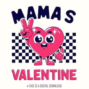 Mama&#39;s Valentine PNG, Valentines Day PNG, Retro Valentine png, Groovy Valentines, Heart PNG, Kids Valentine, Sublimation Designs