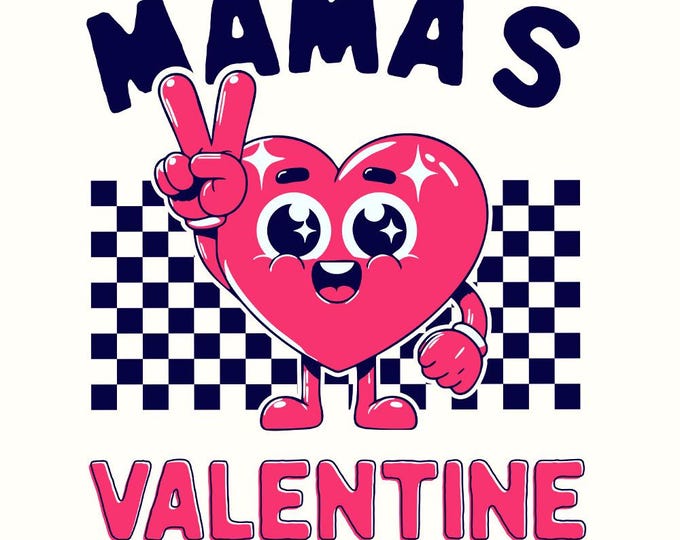 Mama's Valentine PNG, Valentines Day PNG, Retro Valentine png, Groovy Valentines, Heart PNG, Kids Valentine, Sublimation Designs