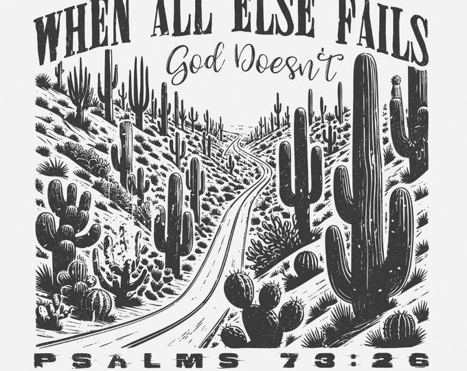 When All Else Fails God Doesn't PNG, Christian Png, Religious Png, Western Christian, Scripture Png, God Never Fails, Faith Png, Positive