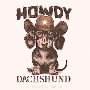 Howdy Dackel Png, Western Dackel, Dackel-Liebhaber, Dackel Cowboy, Hunde-Liebhaber Png, Dackel Mutter Geschenk, Dackel PNG, Dackel Hund