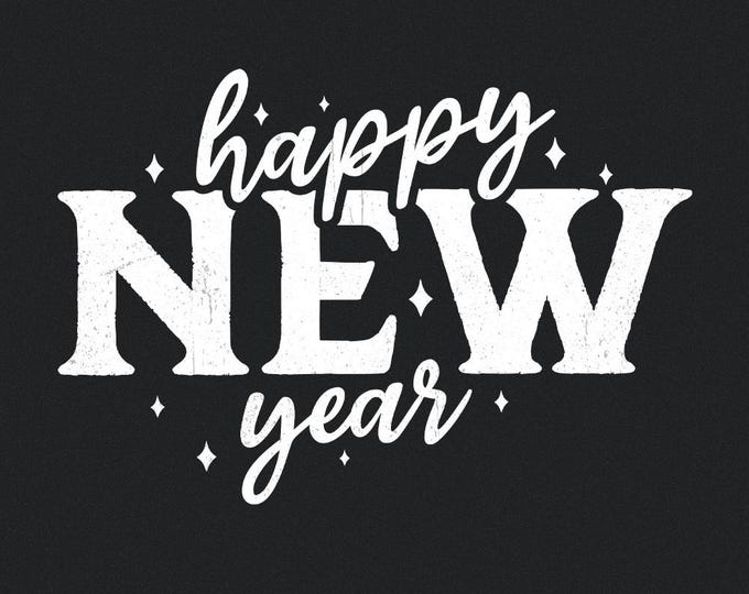 Happy New Year 2025 PNG, Digital Download, Sublimation Design, New Year Shirt PNG, Black and Whie, POD Design, Motivational Design