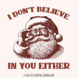 Ik geloof je niet, png, kerstman png, grappige kerstman digitale download, kerstsublimatie png, retro kerstman