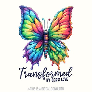 Transformado por el amor de Dios PNG, Mariposa PNG, Cristiano PNG, Descarga instantánea, Acuarela, Impresiones de sublimación, Diseños, Versículo bíblico png