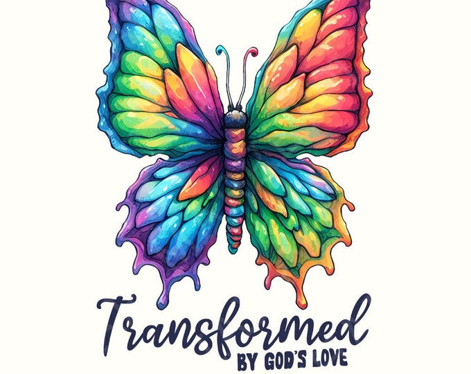 Transformed By Gods Love PNG, Butterfly PNG, Christian png, Instant Download, Watercolor, Sublimation Prints, Designs, Bible Verse png