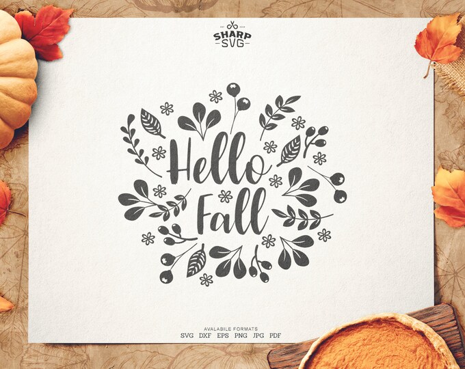 Hello Fall SVG - Thanksgiving SVG - Quotes / Sayings - Autumn cut files - Cutting files / cut files - For Cricut, Silhouette