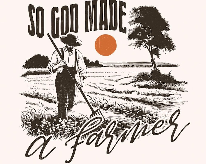 So God Made a Farmer PNG, Christian Farmer png, Fall PNG, T-shirt Designs, Thanksgiving png, Western Cowboy png, Harvest PNG