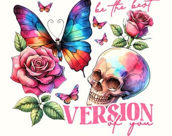 Be The Best Version Of You PNG, Inspirational Motivational Quotes, Digital File for Printing, Self Care, Kindness, Sublimation, Self Love