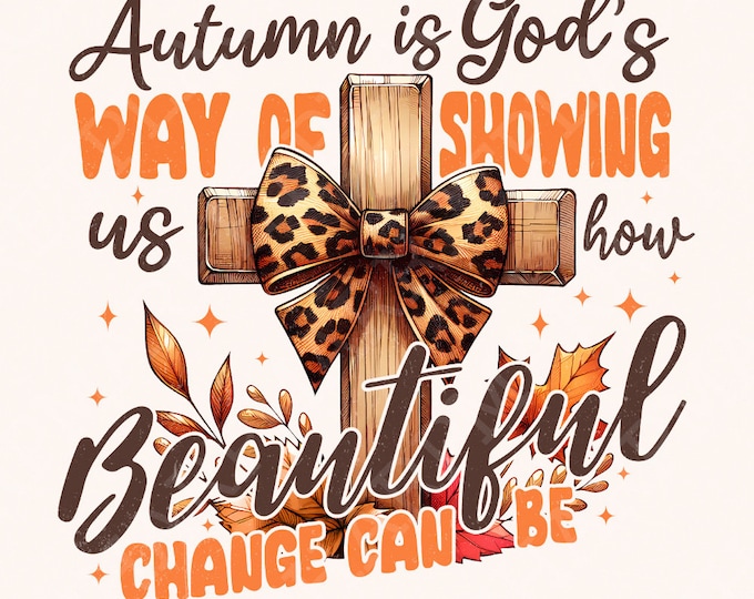 Autumn God Png, Fall Png, Fall Christian Png, Cute Graphic Tees Png, Fall Shirt Designs Png, Christian Png Fall, Thanksgiving Png Png, Jesus