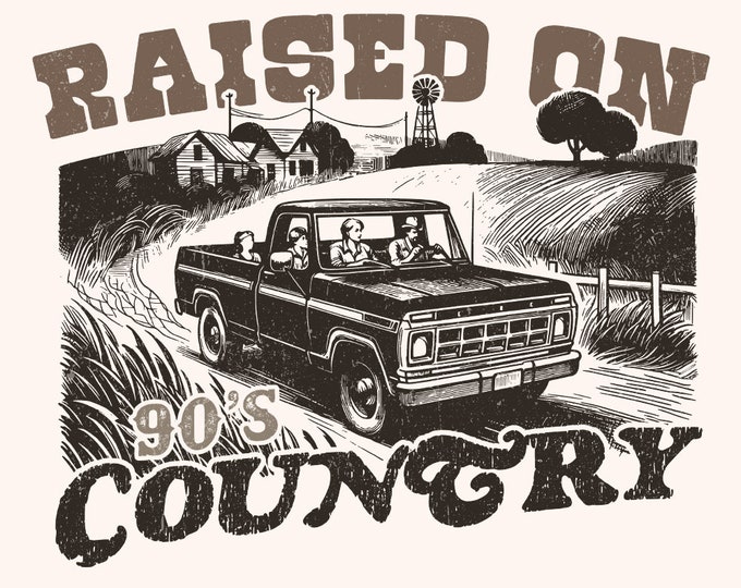 Raised on 90's Country PNG, Download, Western PNG, Sublimation PNG, Trendy, Country Music, Instant Download, Shirt Design