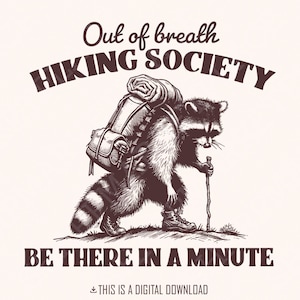 Out of Breath Hiking Society png, sarcastische wasbeerspreuken, vintage dier png, grappig wandelen png, wandelliefhebber png, avontuurlijke sublimatie