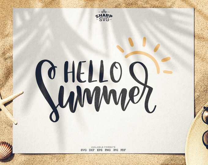 Hello Summer SVG - Summer SVG - Quotes / Sayings - Summer Time svg - Cutting files / cut files - For Cricut, Silhouette
