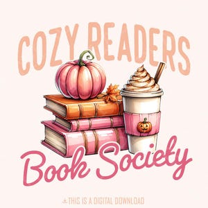 Cozy Readers Book Society Png, Sublimation Design, Bookish Png, Fall Png, Autumn Png, Trendy Png, Digital Download, Book Lover png Png