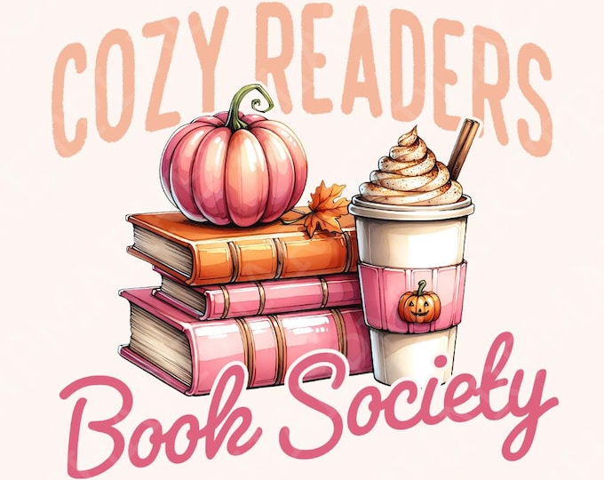 Cozy Readers Book Society Png, Sublimation Design, Bookish Png, Fall Png, Autumn Png, Trendy Png, Digital Download, Book Lover png Png