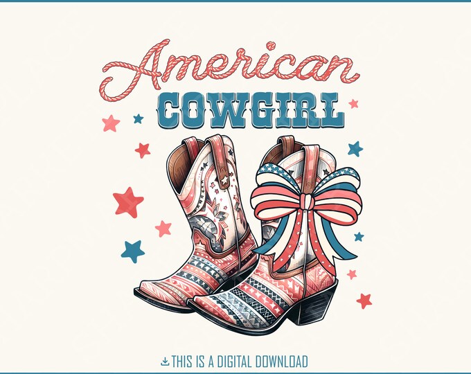 American Cowgirl PNG, 4th of July Coquette, Retro America Designs, Western & Cowboy Styles, Cowgirl Boots, Patriotic Sublimation