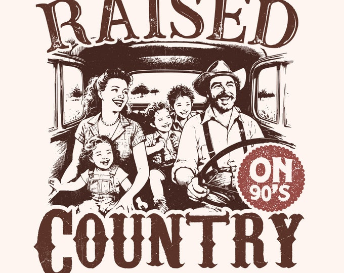 Raised on 90's Country PNG, Digital Download, Western PNG, Sublimation, Trendy, Country Music PNG, Instant Download, Shirt Design