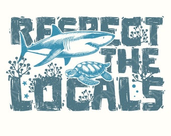 Respect the Locals Png, Summer Shirt Designs, Turtle Design, Shark Tshirt Design, Coastal Tshirt Png, Sublimation Beach Shirts, Summer Png