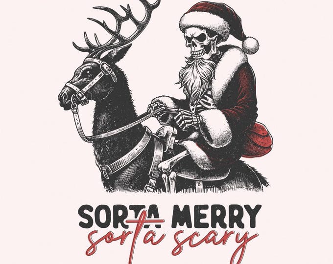 Sorta Merry Sorta Scary, Skeleton Christmas PNG, Festive Clipart, Cute Skeleton Art, Halloween Christmas, Christmas Sublimation Design