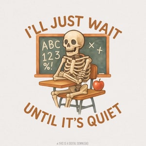Vou esperar até que fique quieto PNG, design engraçado de esqueleto de professor em sala de aula, download digital da Apple para quadro-negro escolar retrô, professor PNG