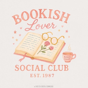 Club Sociale per Amanti dei Libri Est. 1987 PNG – Maglietta Cozy Book Lover, Club del Libro che Legge PNG, Tazza con Estetica Floreale, Download Digitale per Lettori