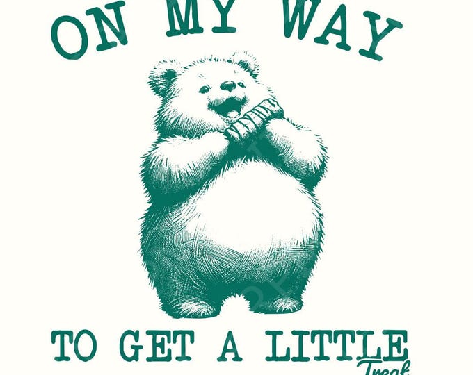 Funny Quotes Treat png, Sarcastic Snarky png, Sarcasm PNG, 99 Problems png PNG, Cute Bear Shopping, Little Treats, Instant Download PNG