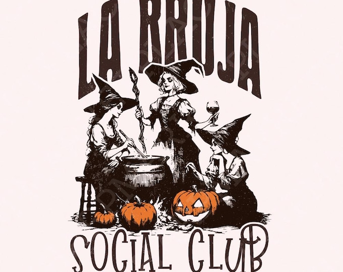 La Bruja png, Spooky Season png, Files for Sublimation, Mexican png, Halloween png, Bruja Vibes, Ghost Png, Witch Halloween, Bookish