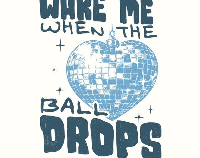 Wake Me Up When the Ball Drops PNG, Retro New Year, Happy New Year Eve, Funny Sublimation, Digital Download, Disco Ball, Trendy