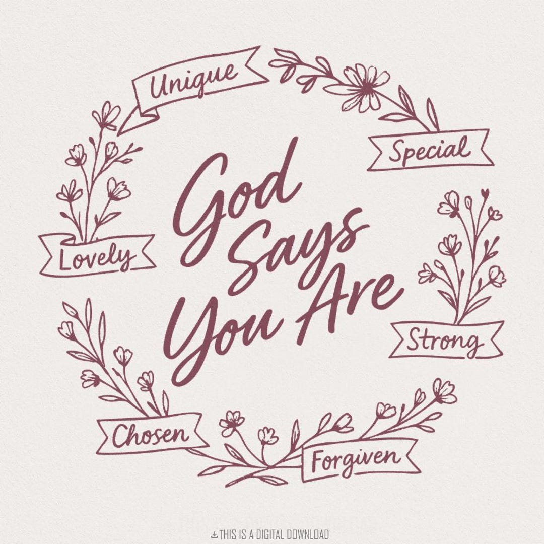 God Says You Are PNG, Unique Special Lovely Strong Chosen Forgiven ...