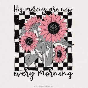 Le sue misericordie sono nuove ogni mattina PNG, PNG cristiano, disegno di sublimazione di fiori di campo primaverili, Boho floreale, versetto della Bibbia di fede ispiratrice PNG