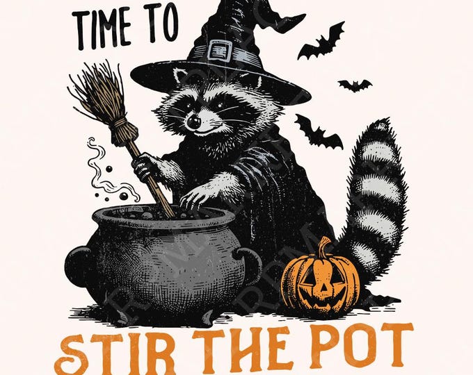 Time To Stir The Pot PNG, Funny Raccoon png, Retro Halloween PNG, Witches Brew, Trendy Halloween PNG, Spooky Season png, Funny