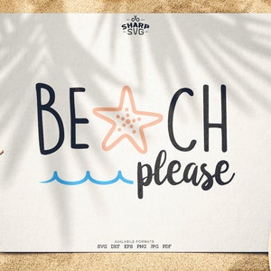 Plage s'il vous plaît SVG - SVG d'été - citations / dictons - heure d'été svg - fichiers de découpe / couper des fichiers - pour Cricut, Silhouette