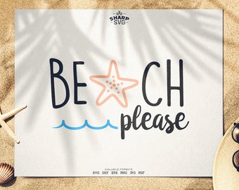 Beach Please SVG - Summer SVG - Quotes / Sayings - Summer Time svg - Cutting files / cut files - For Cricut, Silhouette