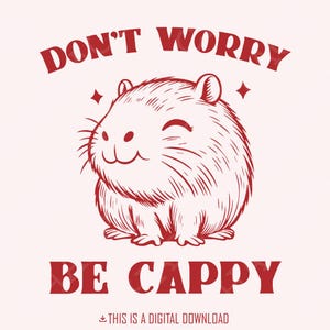 No te preocupes, sé capibara PNG, estilo capibara PNG, solo vibraciones relajadas, camiseta capibara PNG, descarga digital, lindas imágenes prediseñadas de capibara, amante de los animales
